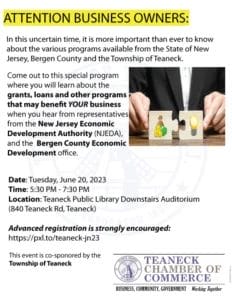 Loans, grants and other program flyer for New Jersey businesses from the New Jersey Economic Development Authority, Bergen County Economic Development, Township of Teaneck, Teaneck Chamber of Commerce | event flyer | June 20, 2023